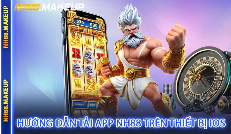 Hướng dẫn tải app NH88 trên thiết bị iOS